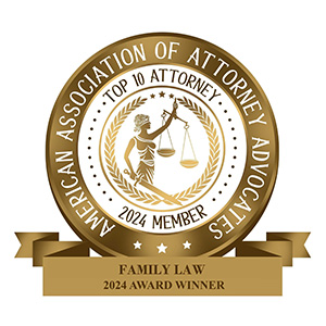 American Association of Attorney Advocates | Top 10 Attorney | 2024 Member | Family Law 2024 Award Winner